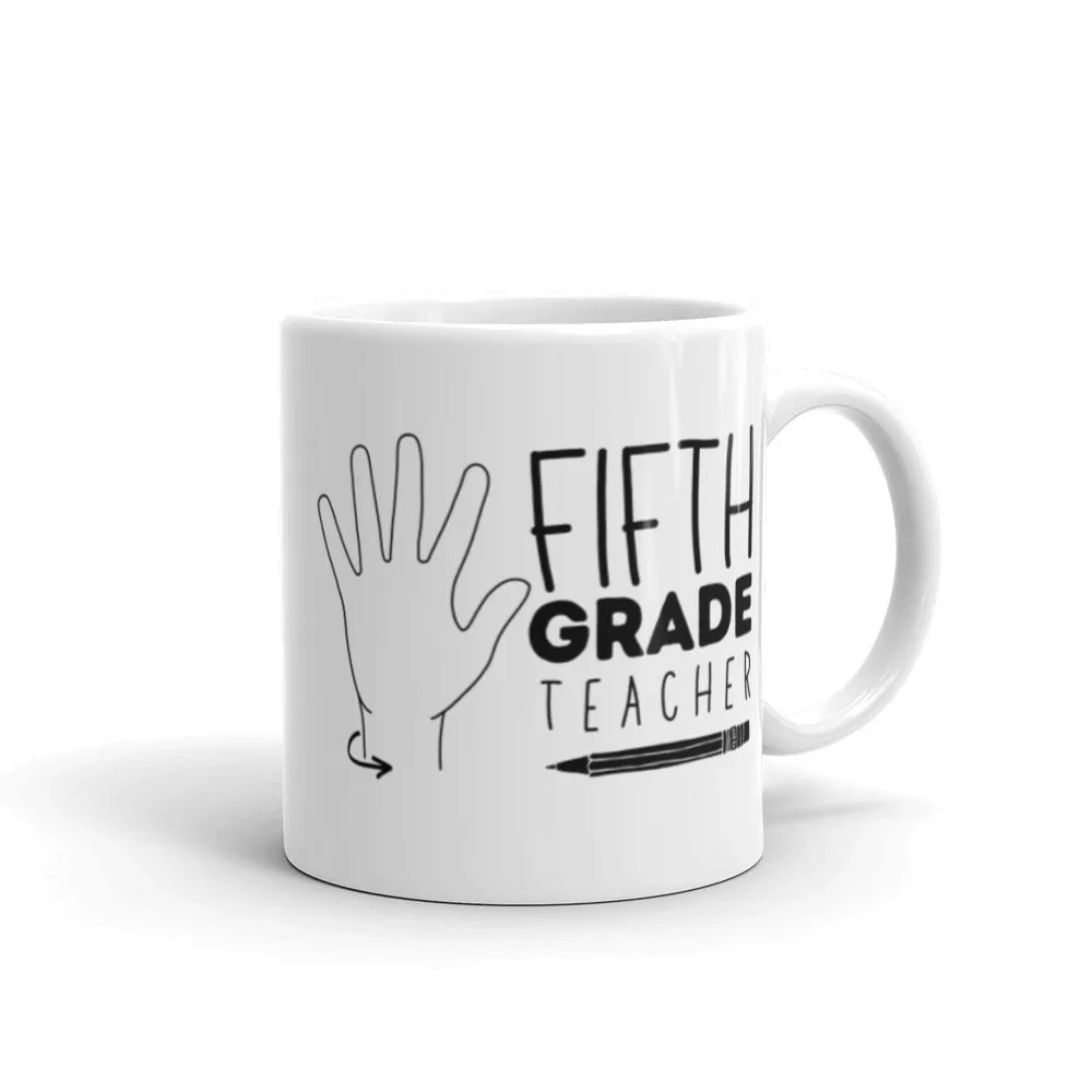 FIFTH GRADE TEACHER Mug